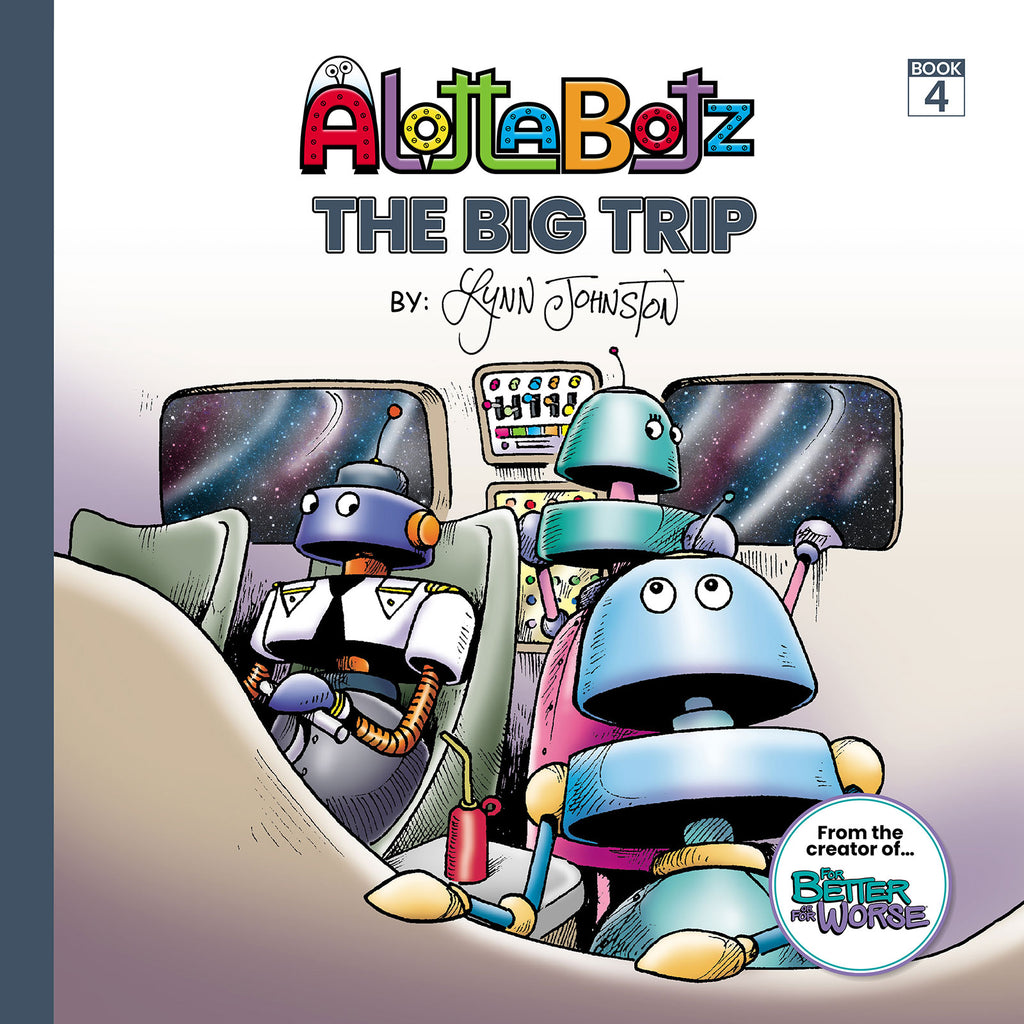 Alottabotz - The Big Trip: Book Four