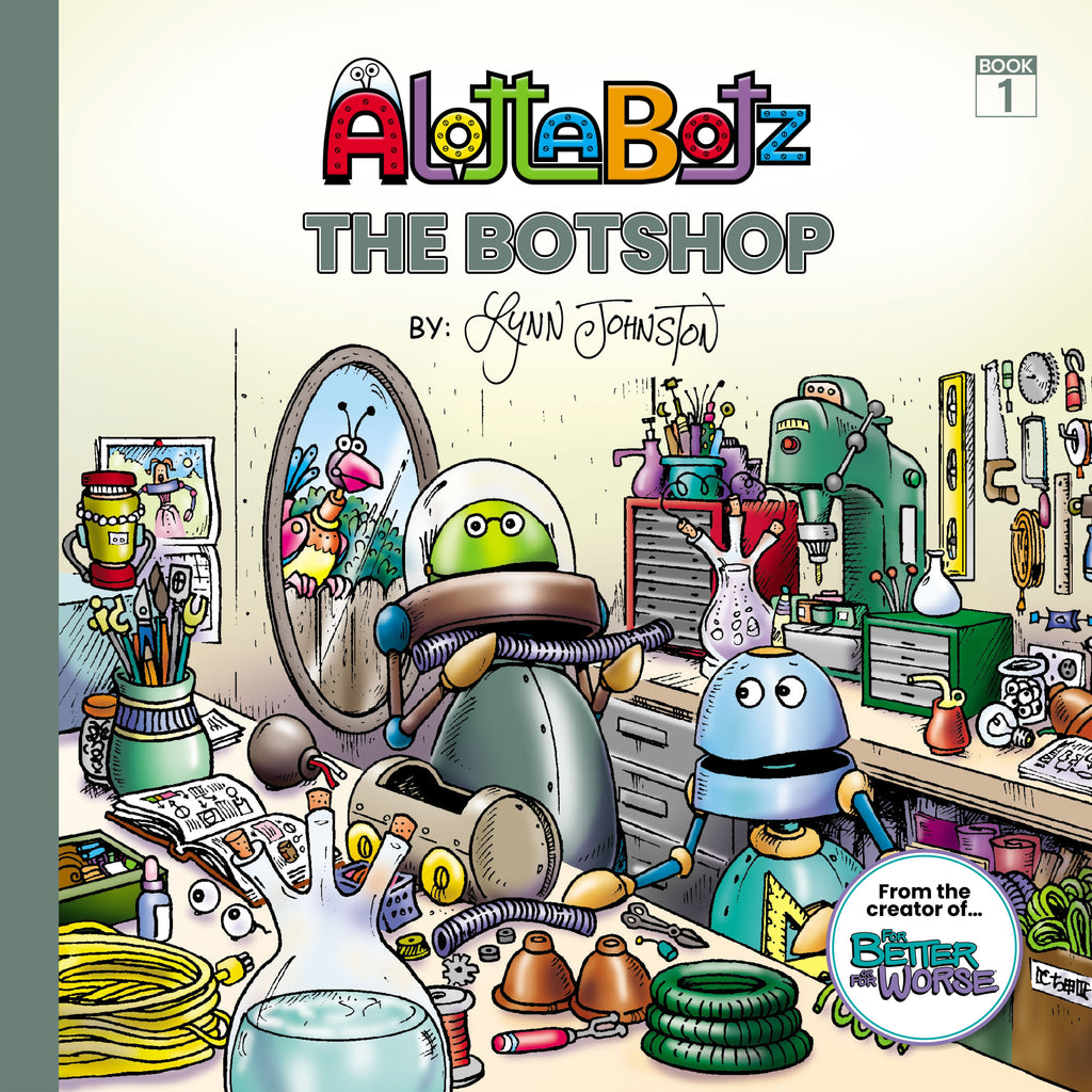 Alottabotz - The Botshop: Book One