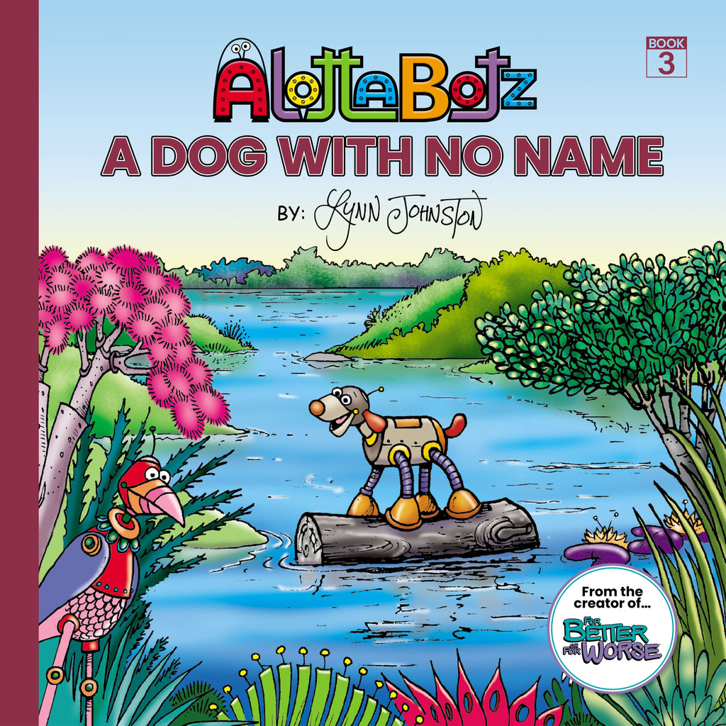 Alottabotz - A Dog With No Name: Book Three